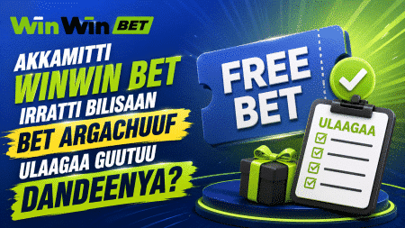 Akkamitti WinWin Bet irratti bilisaan bet argachuuf ulaagaa guutuu dandeenya?