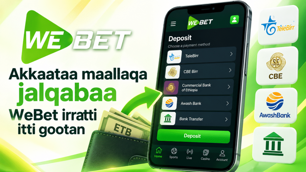 Akkaataa maallaqa jalqabaa WeBet irratti itti gootan